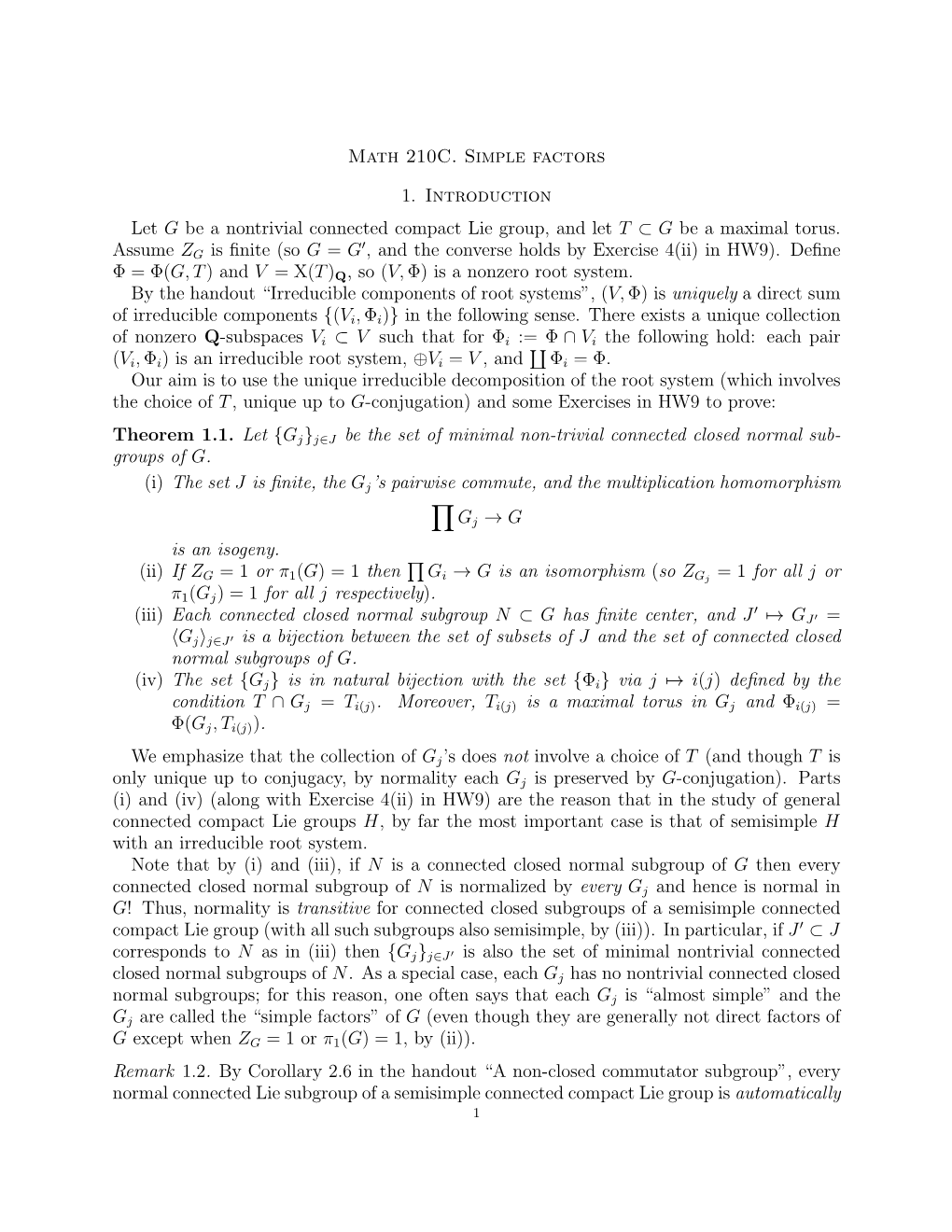 Math 210C. Simple Factors 1. Introduction Let G Be a Nontrivial Connected Compact Lie Group, and Let T ⊂ G Be a Maximal Torus