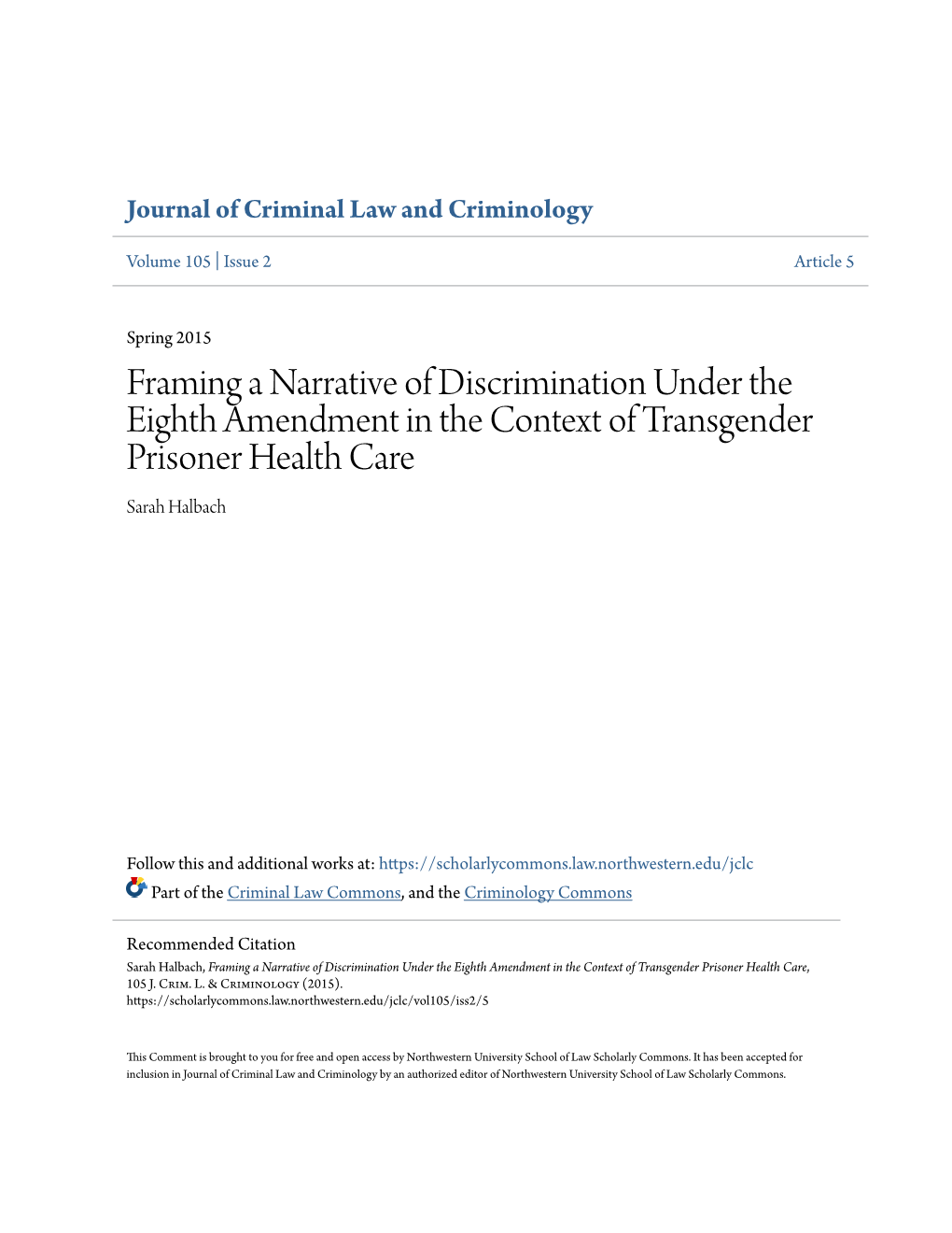 Framing a Narrative of Discrimination Under the Eighth Amendment in the Context of Transgender Prisoner Health Care Sarah Halbach