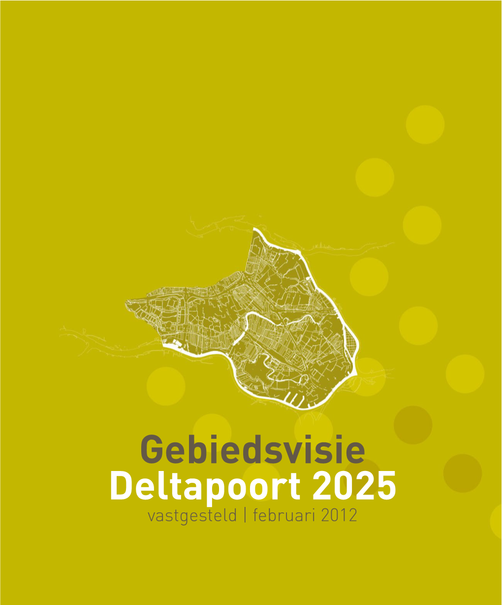 Gebiedsvisie Deltapoort 2025 Vastgesteld | Februari 2012
