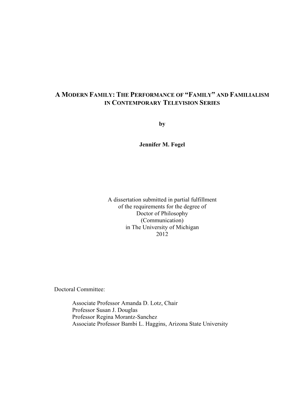 By Jennifer M. Fogel a Dissertation Submitted in Partial Fulfillment of the Requirements for the Degree of Doctor of Philosophy