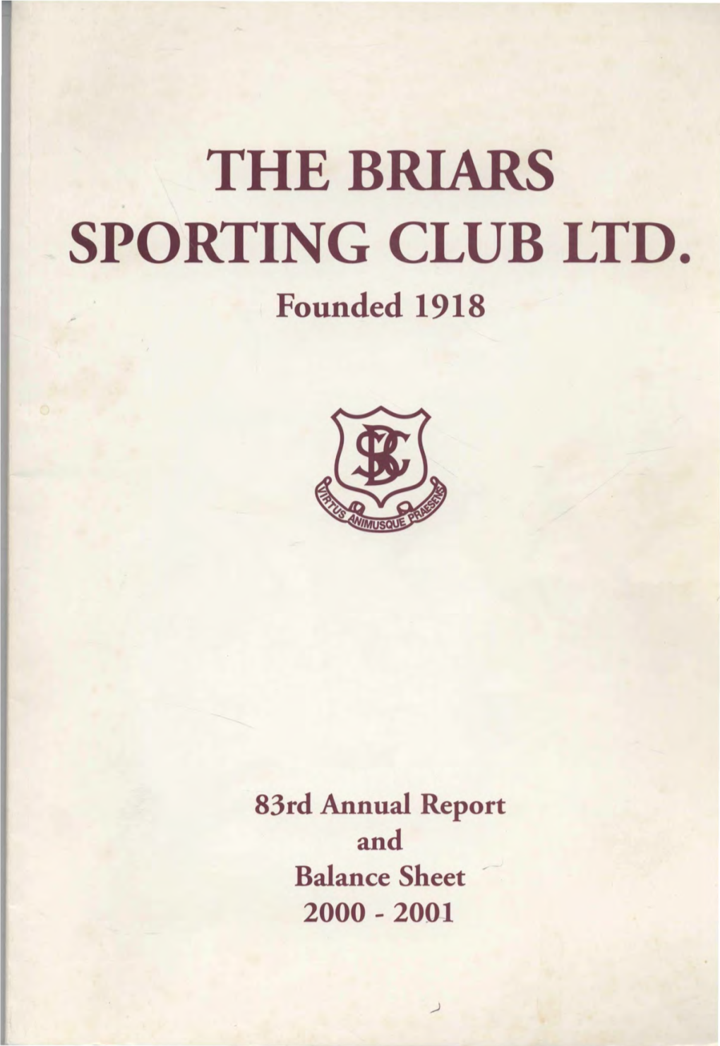 THE BRIARS SPORTING CLUB LTD. Founded 1918