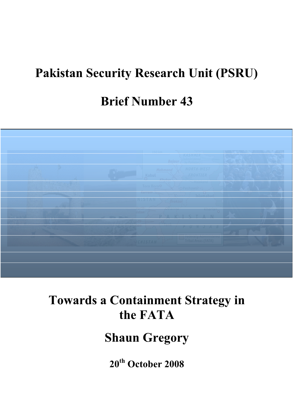 Towards a Containment Strategy in the FATA