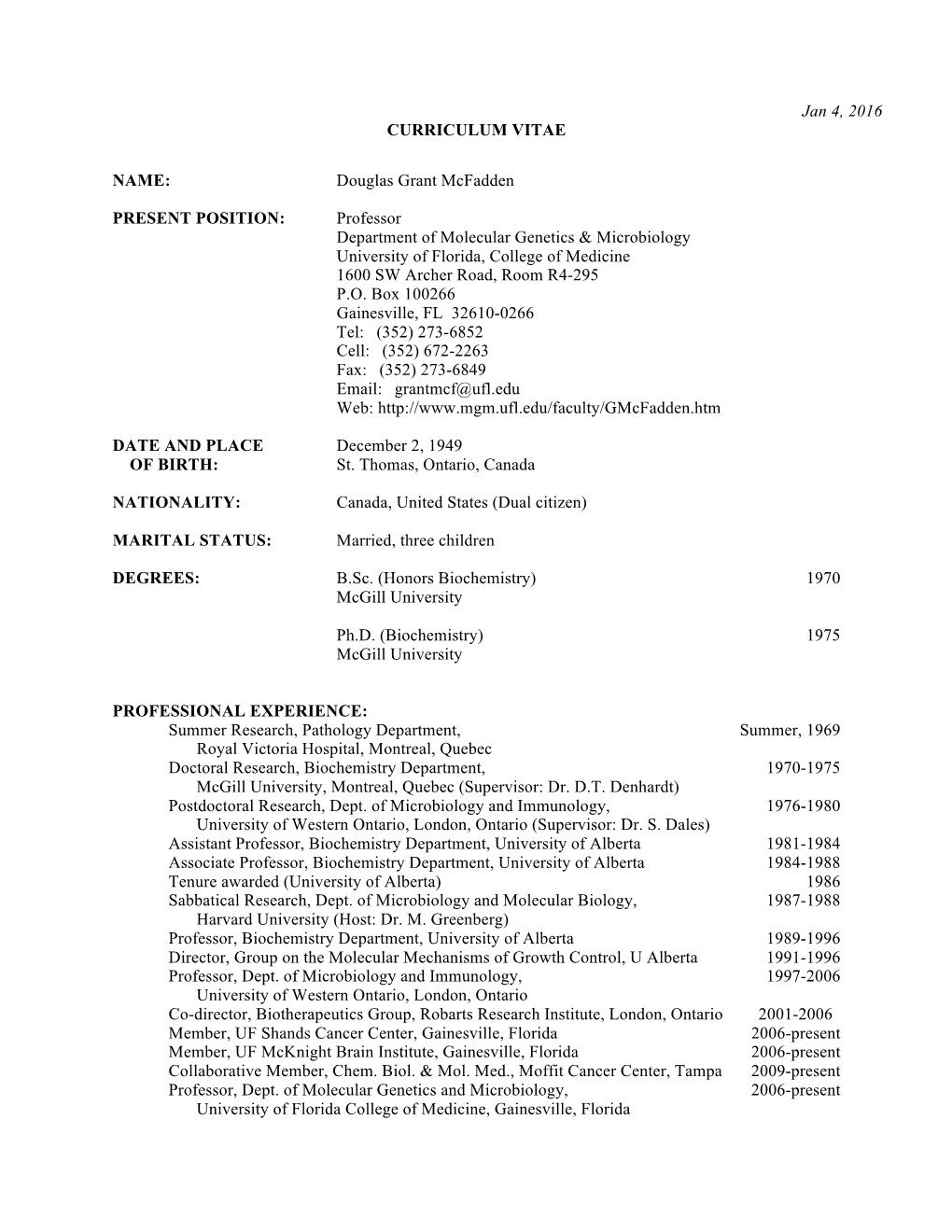 Douglas Grant Mcfadden PRESENT POSITION