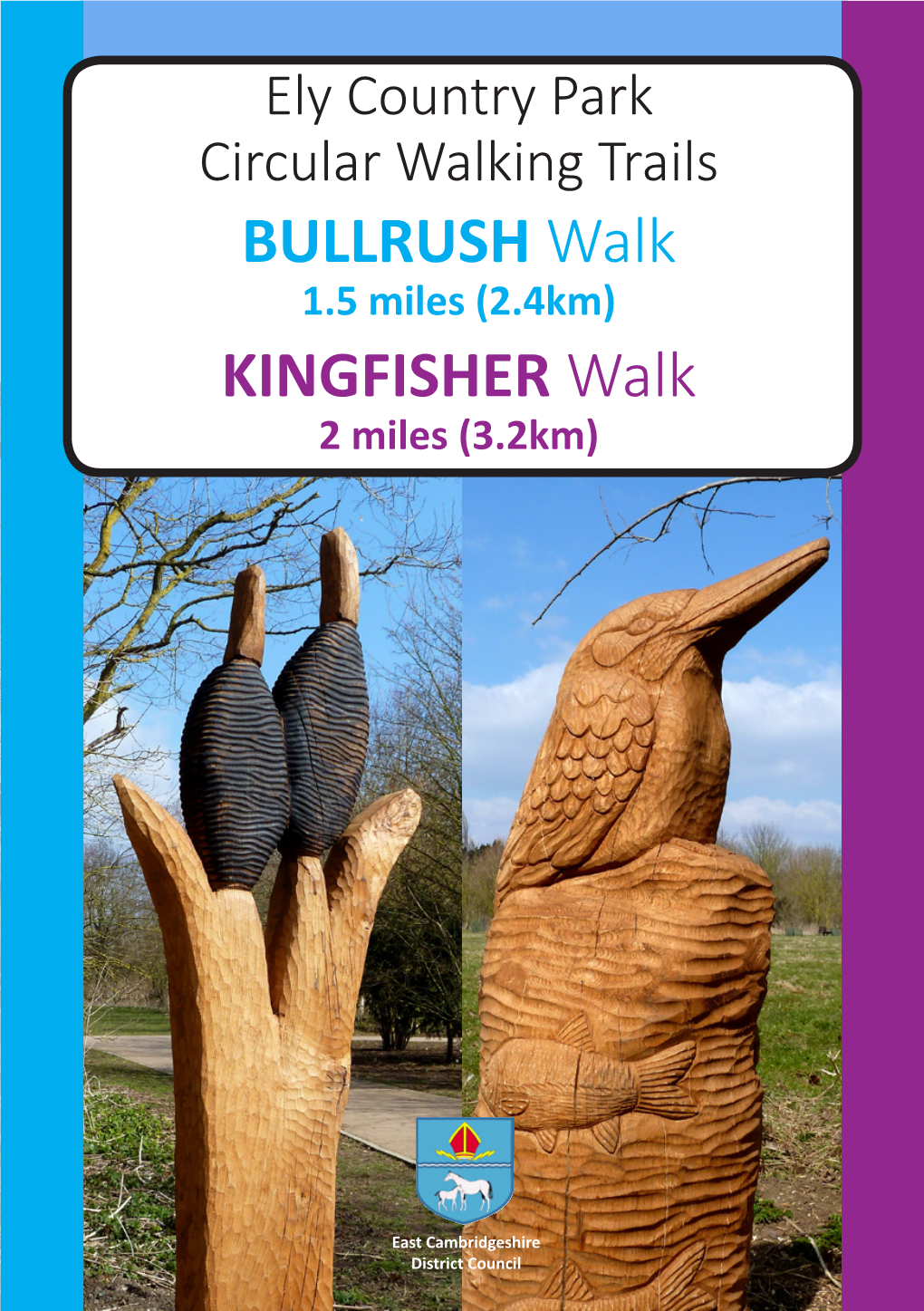 BULLRUSH Walk KINGFISHER Walk