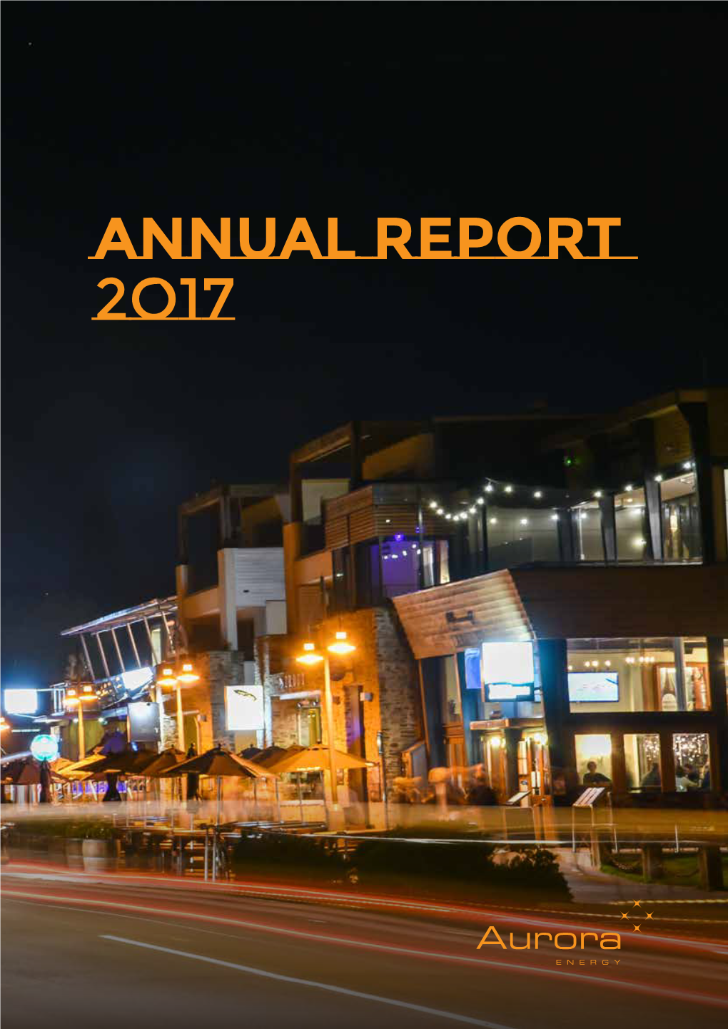 Annual Report 2O17 Aurora Energy