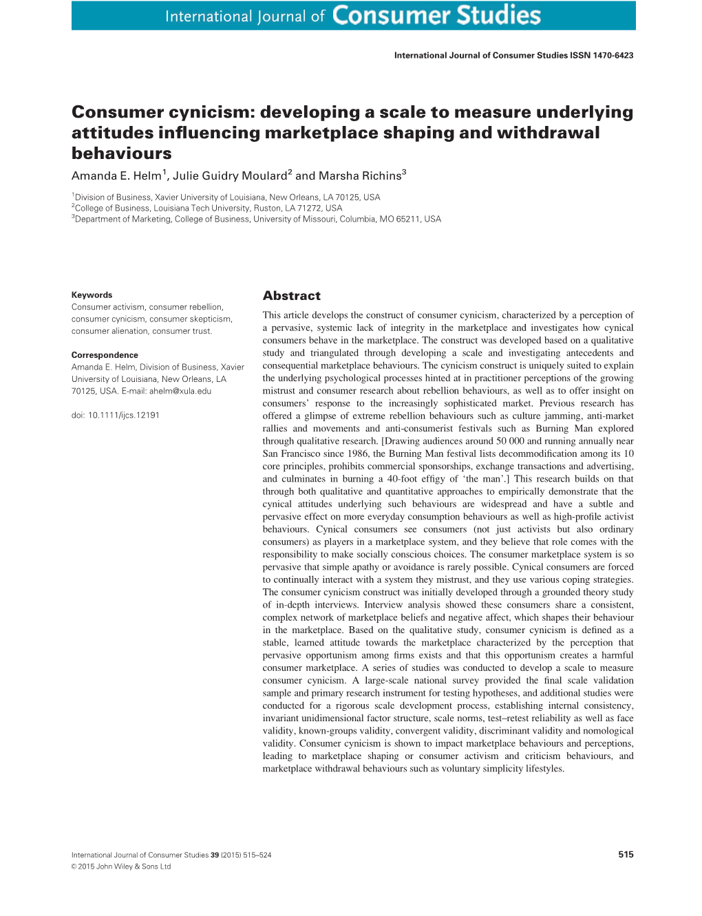 Consumer Cynicism: Developing a Scale to Measure Underlying Attitudes Inﬂuencing Marketplace Shaping and Withdrawal Behaviours Amanda E