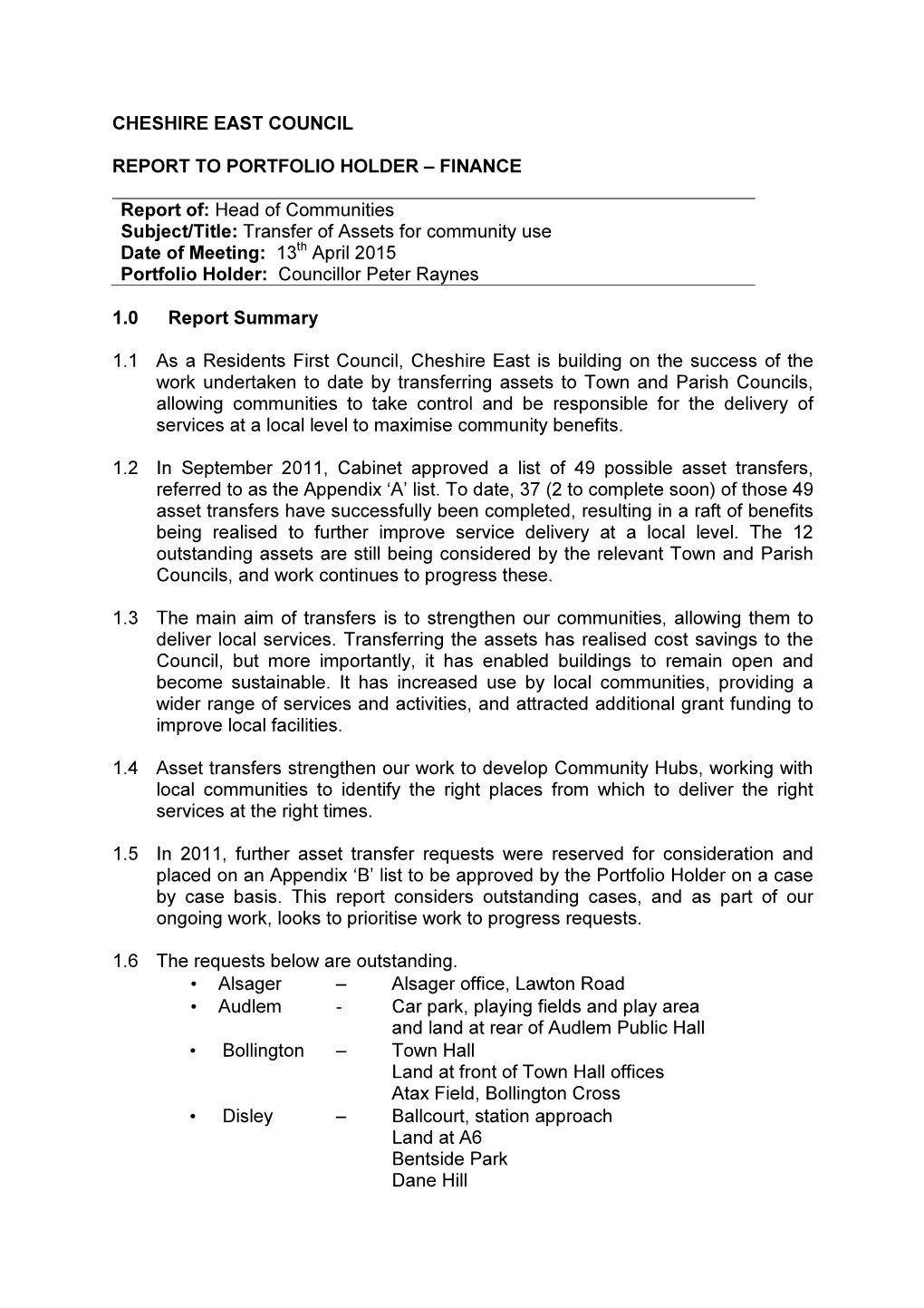 CHESHIRE EAST COUNCIL REPORT to PORTFOLIO HOLDER – FINANCE Report Of: Head of Communities Subject/Title: Transfer of A