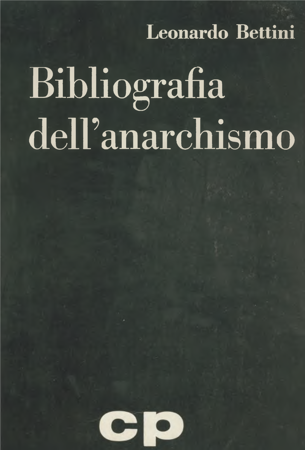 Bibliografìa Dell'anarchismo