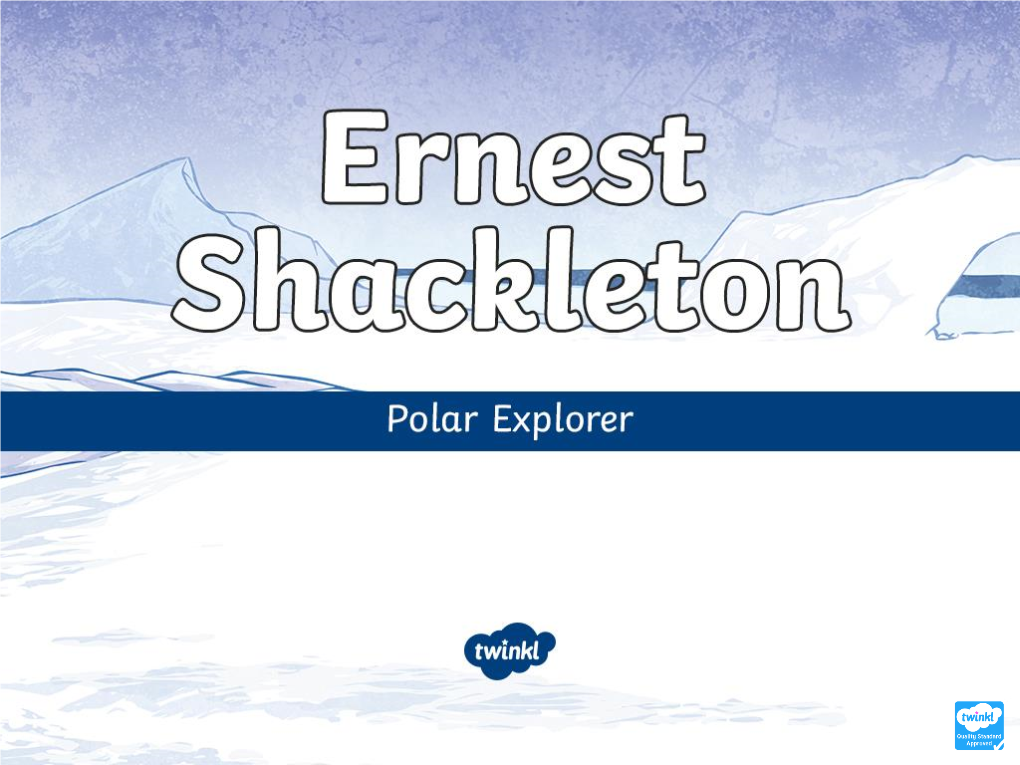 Who Was Ernest Shackleton?