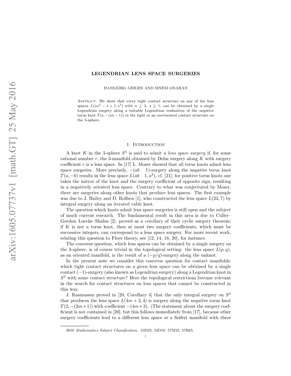 LEGENDRIAN LENS SPACE SURGERIES 3 Where the Ai ≥ 2 Are the Terms in the Negative Continued Fraction Expansion P 1 = A0 − =: [A0,...,Ak]