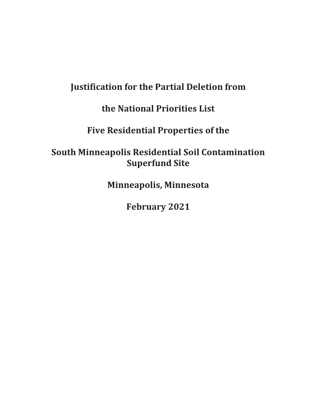 Justification for Partial Deletion from the National Priorities List Five Residential Properties of the South Minneapolis Reside