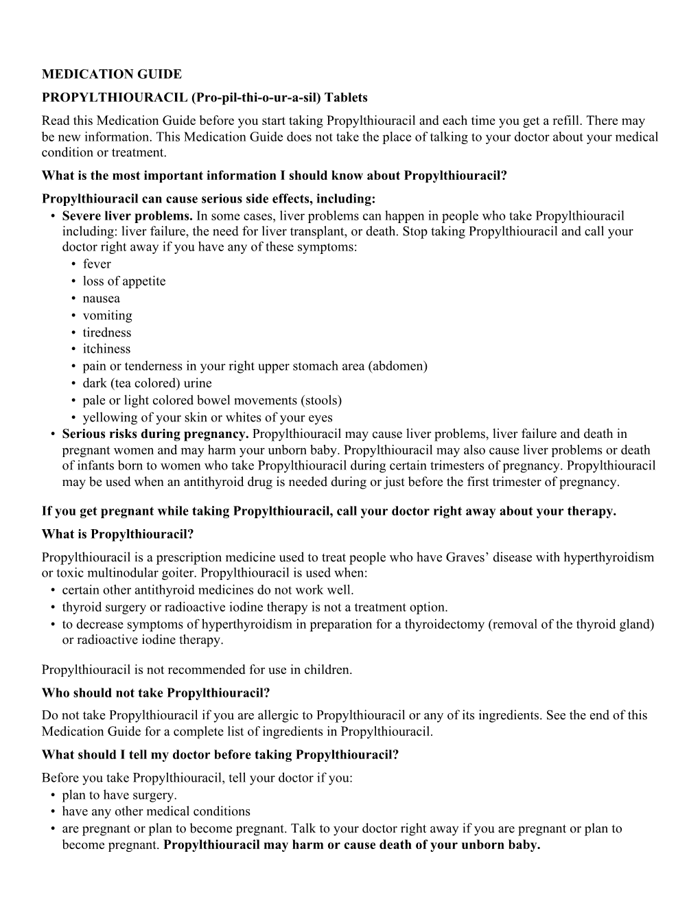 MEDICATION GUIDE PROPYLTHIOURACIL (Pro-Pil-Thi-O-Ur-A-Sil) Tablets Read This Medication Guide Before You Start Taking Propylthiouracil and Each Time You Get a Refill