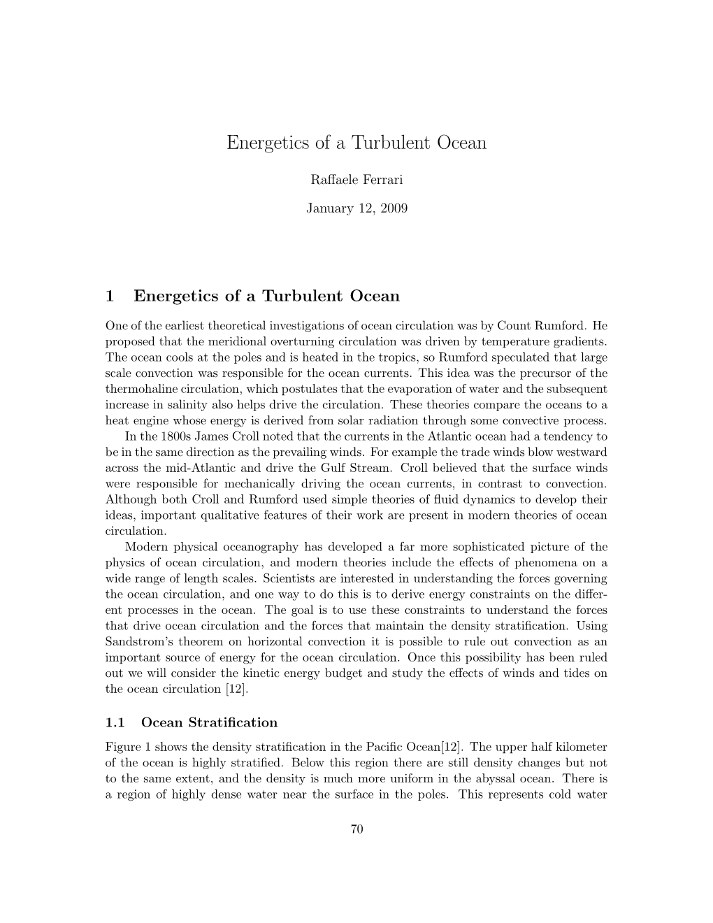 Energetics of a Turbulent Ocean