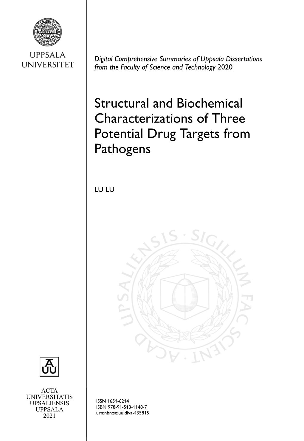 Structural and Biochemical Characterizations of Three Potential Drug Targets from Pathogens