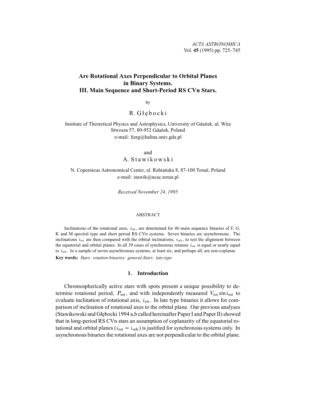 Are Rotational Axes Perpendicular to Orbital Planes in Binary Systems. III. Main Sequence and Short-Period RS Cvn Stars. R