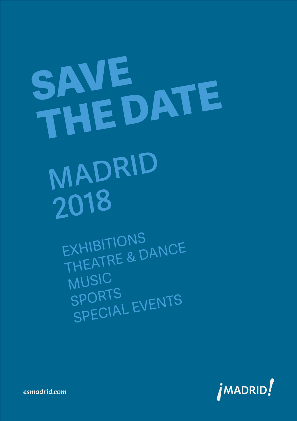 Exhibitions Theatre & Dance Music Sports Special Events