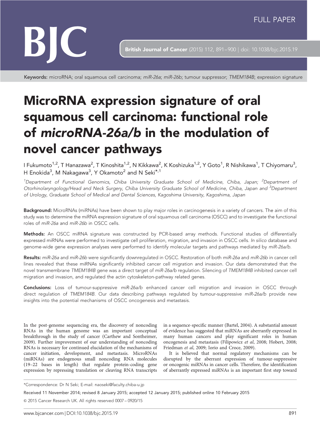 Microrna Expression Signature of Oral Squamous Cell Carcinoma: Functional Role of Microrna-26A&Sol;B in the Modulation of No