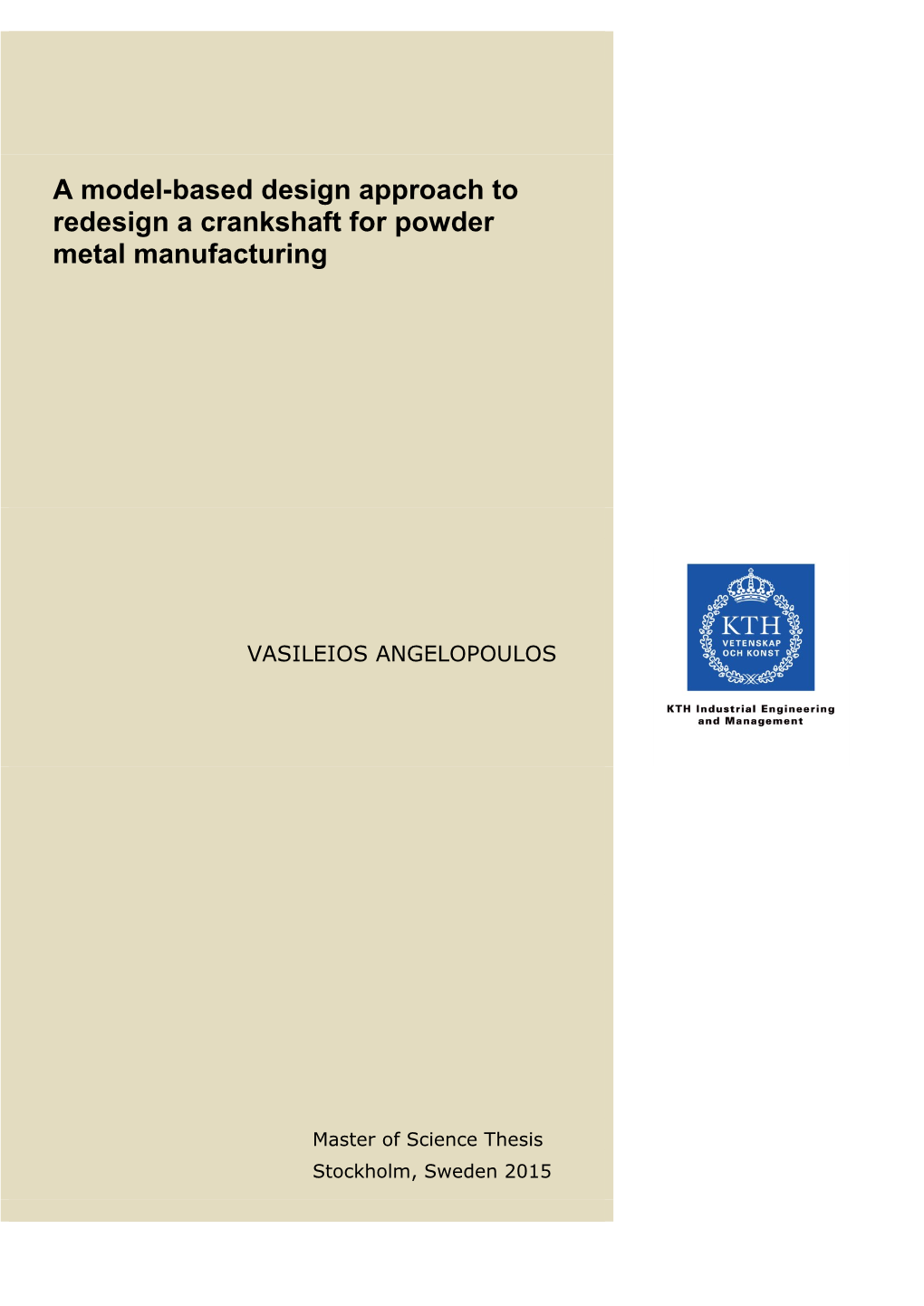 A Model-Based Design Approach to Redesign a Crankshaft for Powder Metal Manufacturing