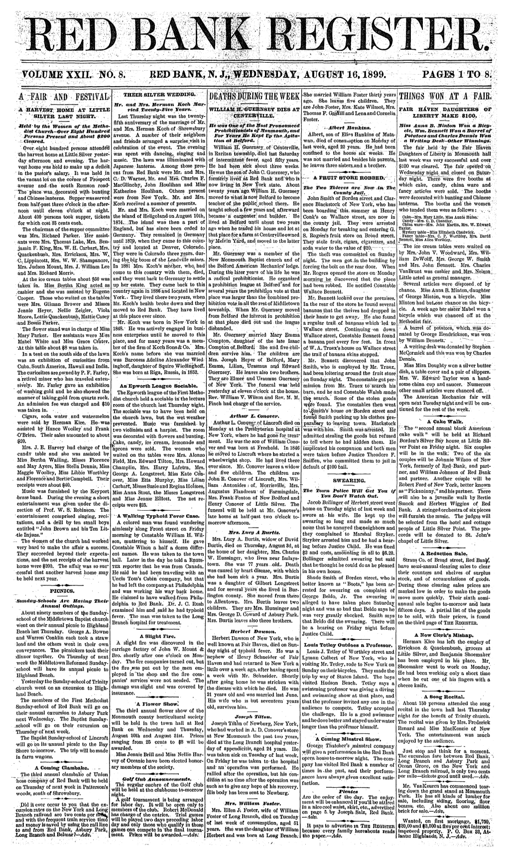 VOLUME XXIL NO. 8. RED BANK, N. J., WEDNESDAY, AUGUST 16,1899. PAGES 1 to 8. A-FAIR and FESTIVAL DEATHS Jdukingthewfiek THINGS W