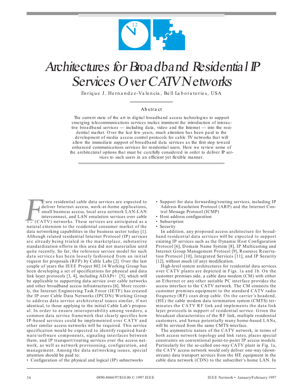 Architectures for Broadband Residential IP Services Over CATV Networks Enrique J