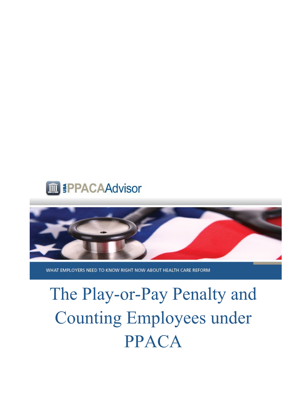 The Play-Or-Pay Penalty and Counting Employees Under PPACA