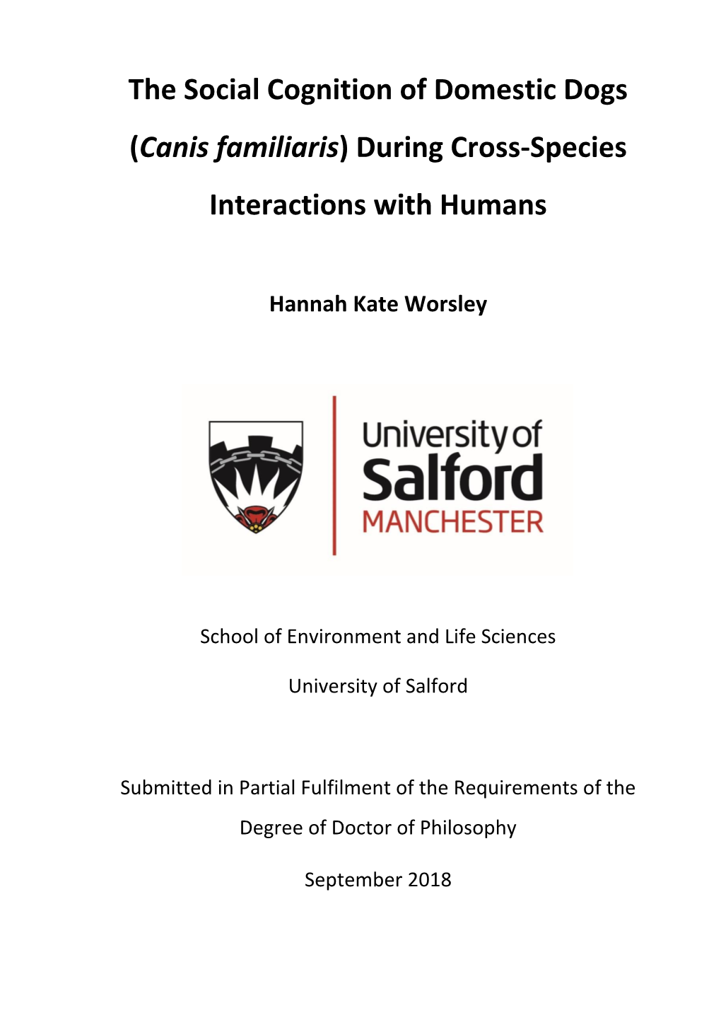 The Social Cognition of Domestic Dogs (Canis Familiaris) During Cross-Species Interactions with Humans