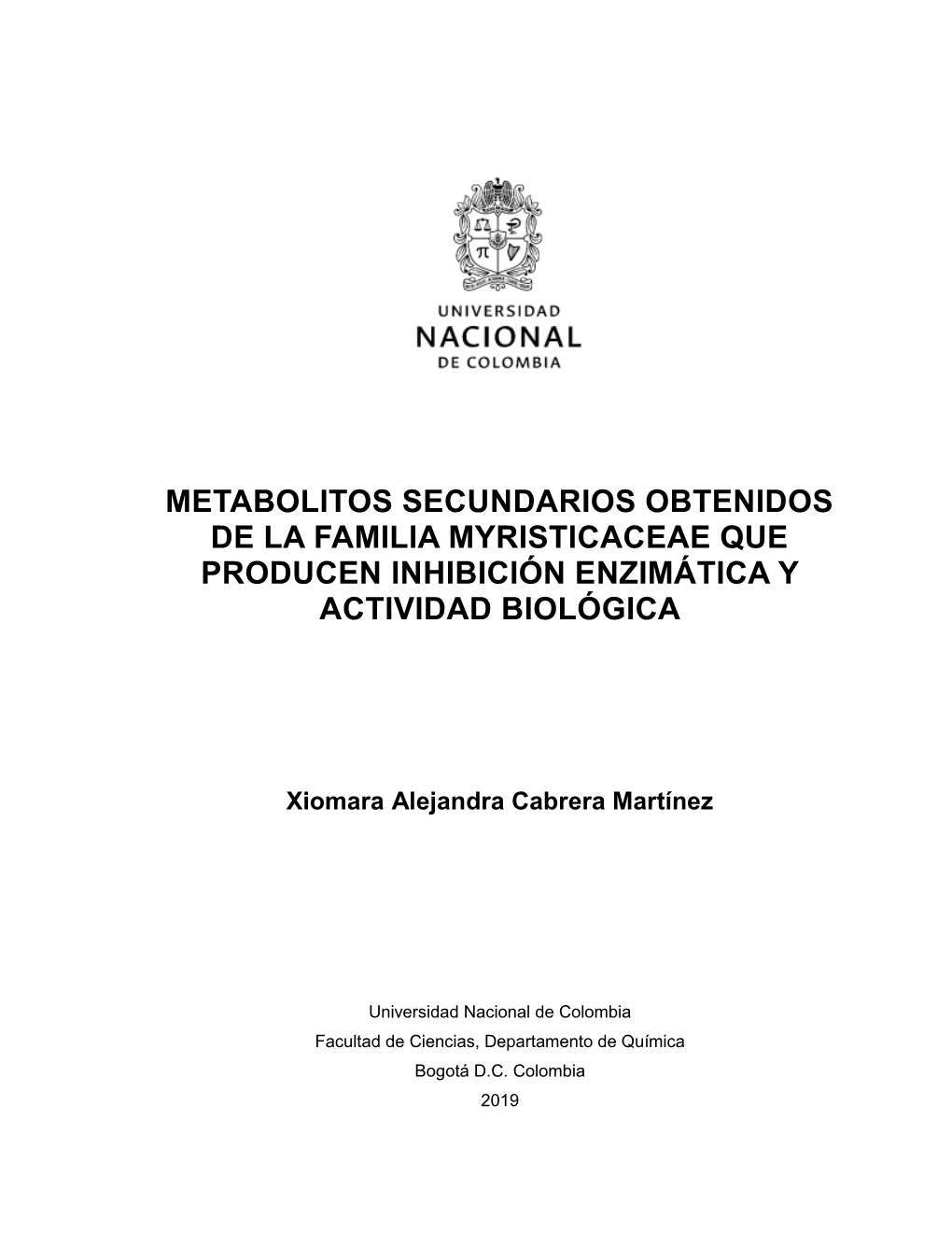 Metabolitos Secundarios Obtenidos De La Familia Myristicaceae Que Producen Inhibición Enzimática Y Actividad Biológica