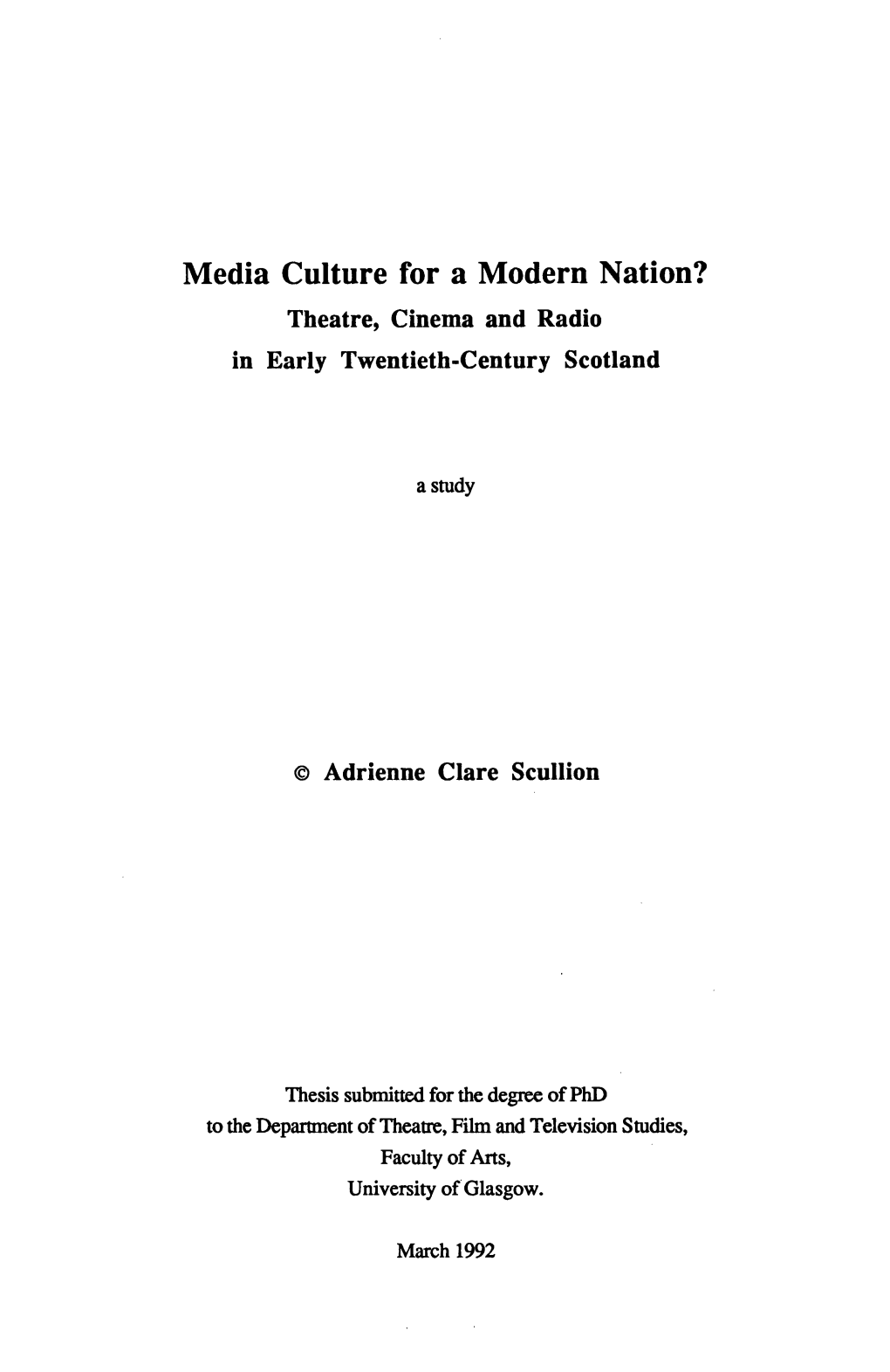 Media Culture for a Modern Nation? Theatre, Cinema and Radio in Early Twentieth-Century Scotland