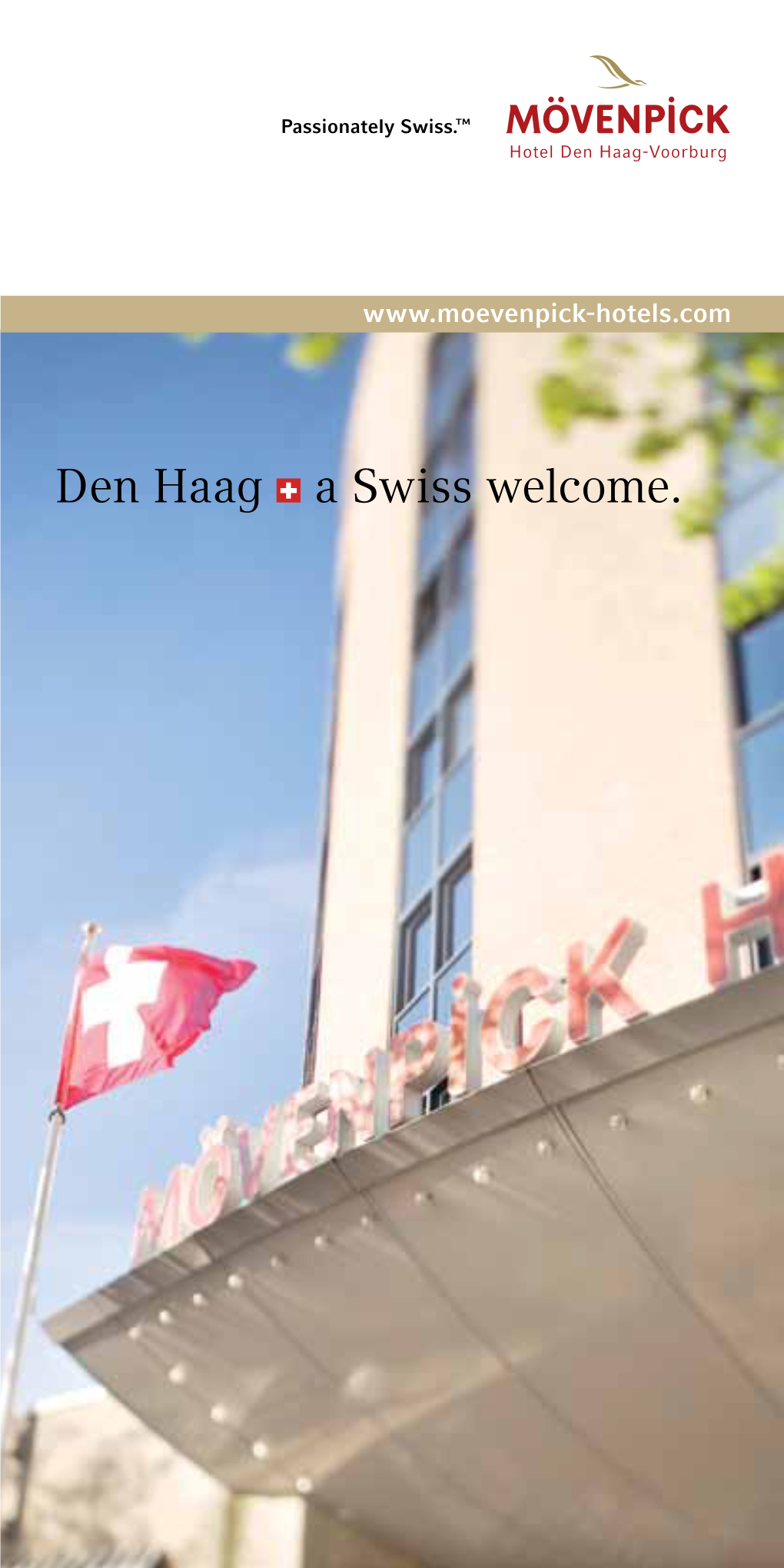 Den Haag a Swiss Welcome. Service Passionately Swiss