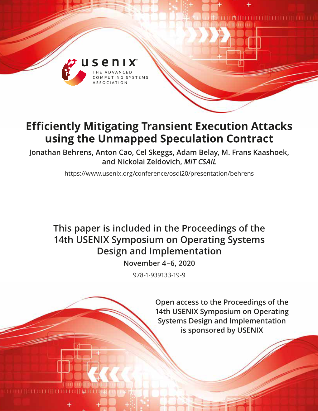 Efficiently Mitigating Transient Execution Attacks Using the Unmapped Speculation Contract Jonathan Behrens, Anton Cao, Cel Skeggs, Adam Belay, M