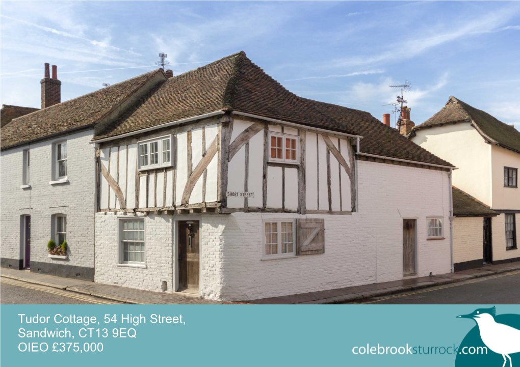 Tudor Cottage, 54 High Street, Sandwich, CT13 9EQ OIEO £375,000