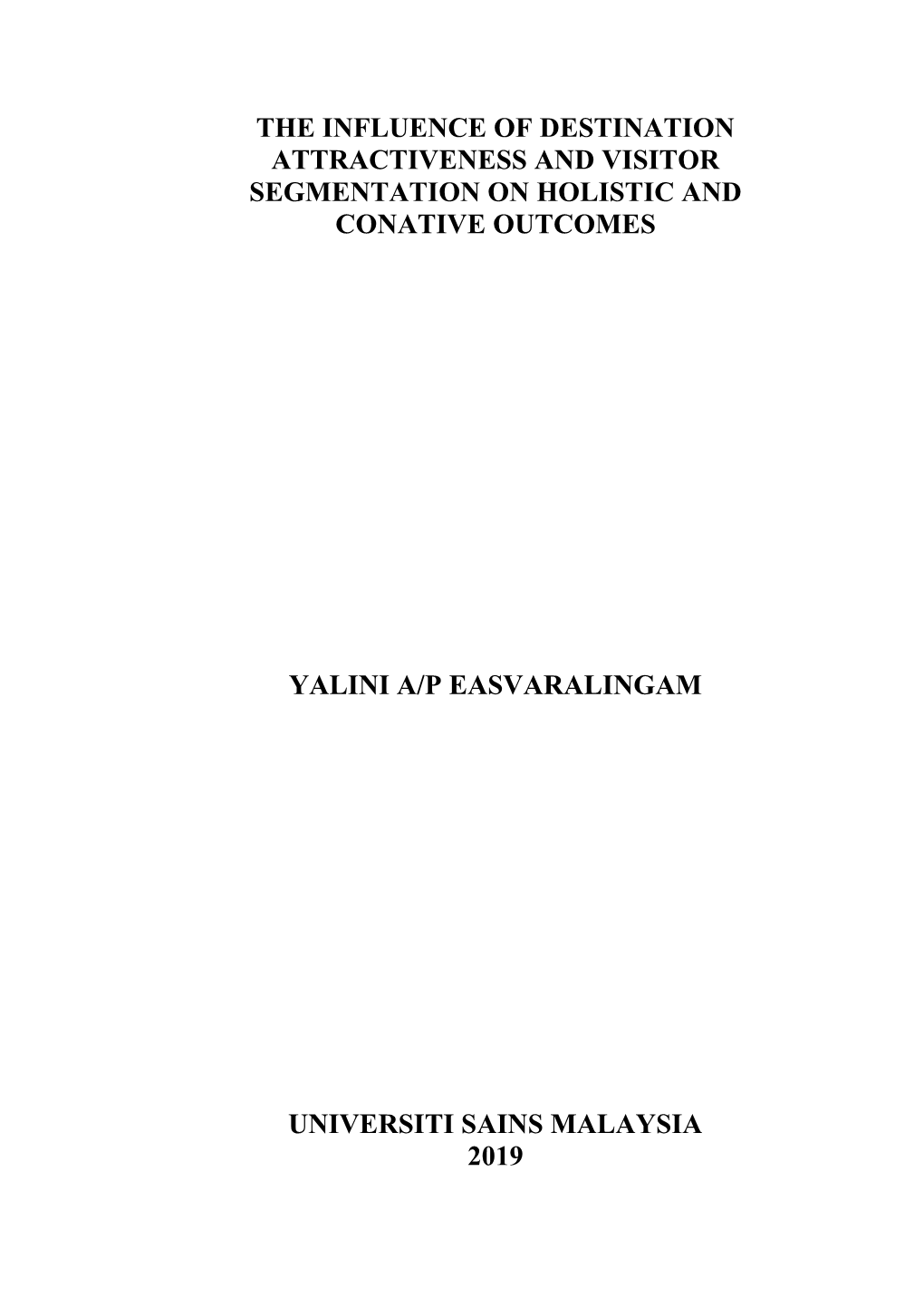 The Influence of Destination Attractiveness and Visitor Segmentation on Holistic and Conative Outcomes