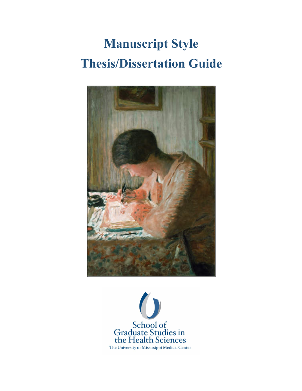 Manuscript Style Thesis/Dissertation Guide