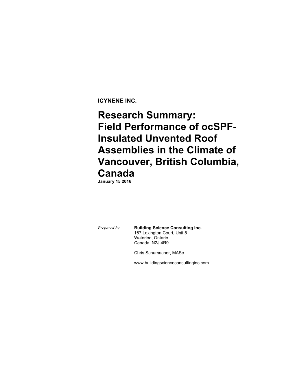 Insulated Unvented Roof Assemblies in the Climate of Vancouver, British Columbia, Canada January 15 2016