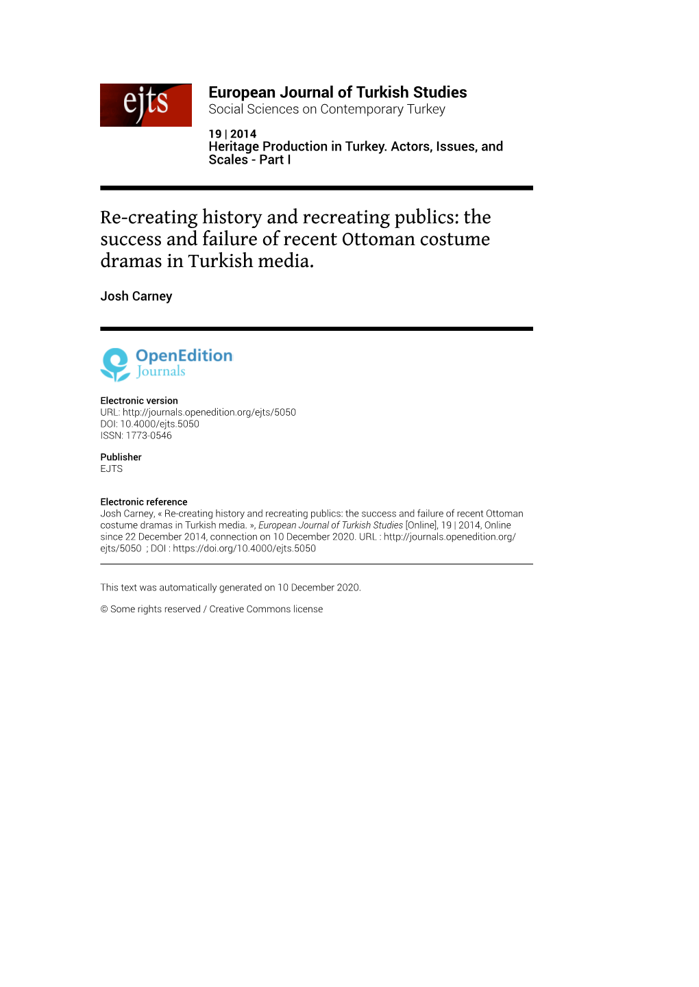 European Journal of Turkish Studies, 19 | 2014 Re-Creating History and Recreating Publics: the Success and Failure of Recent