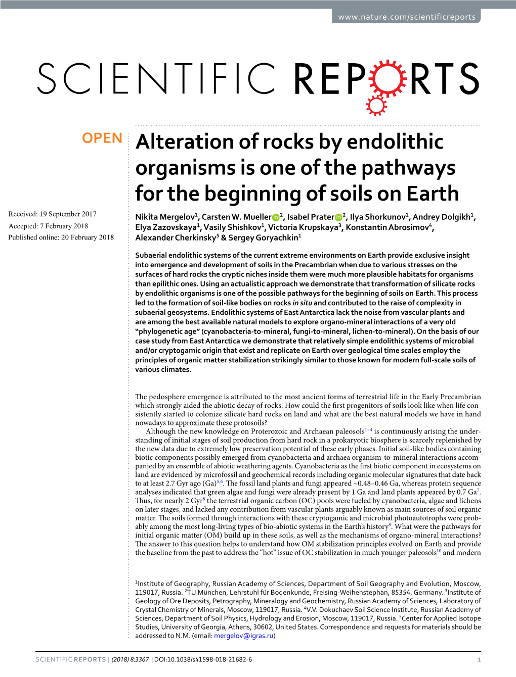 Alteration of Rocks by Endolithic Organisms Is One of the Pathways for the Beginning of Soils on Earth Received: 19 September 2017 Nikita Mergelov1, Carsten W