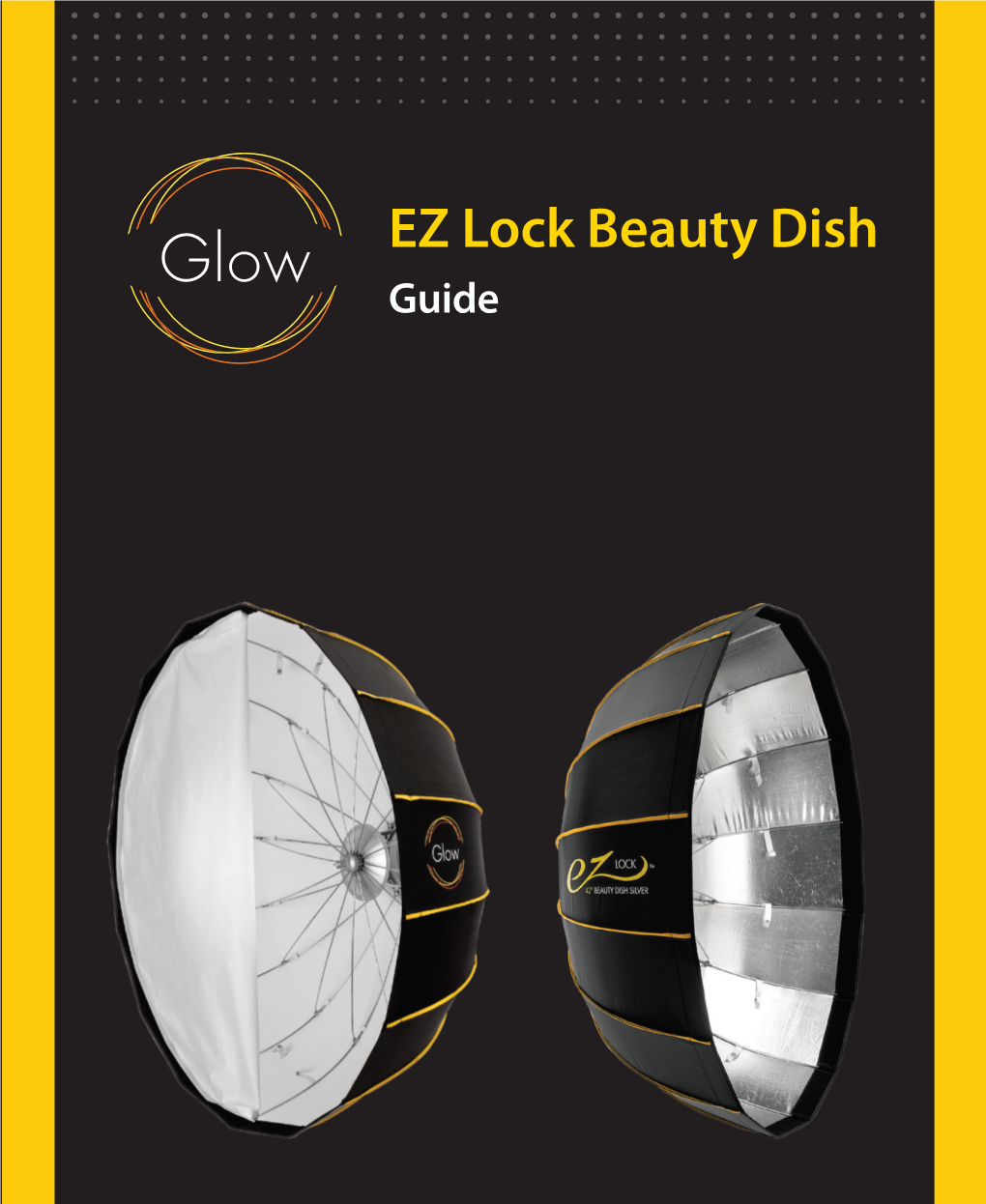 EZ Lock Beauty Dish Guide Introduction