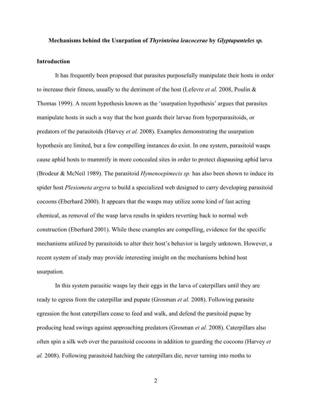 2 Mechanisms Behind the Usurpation of Thyrinteina Leucocerae By