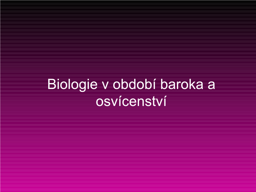 Biologie V Období Baroka a Osvícenství