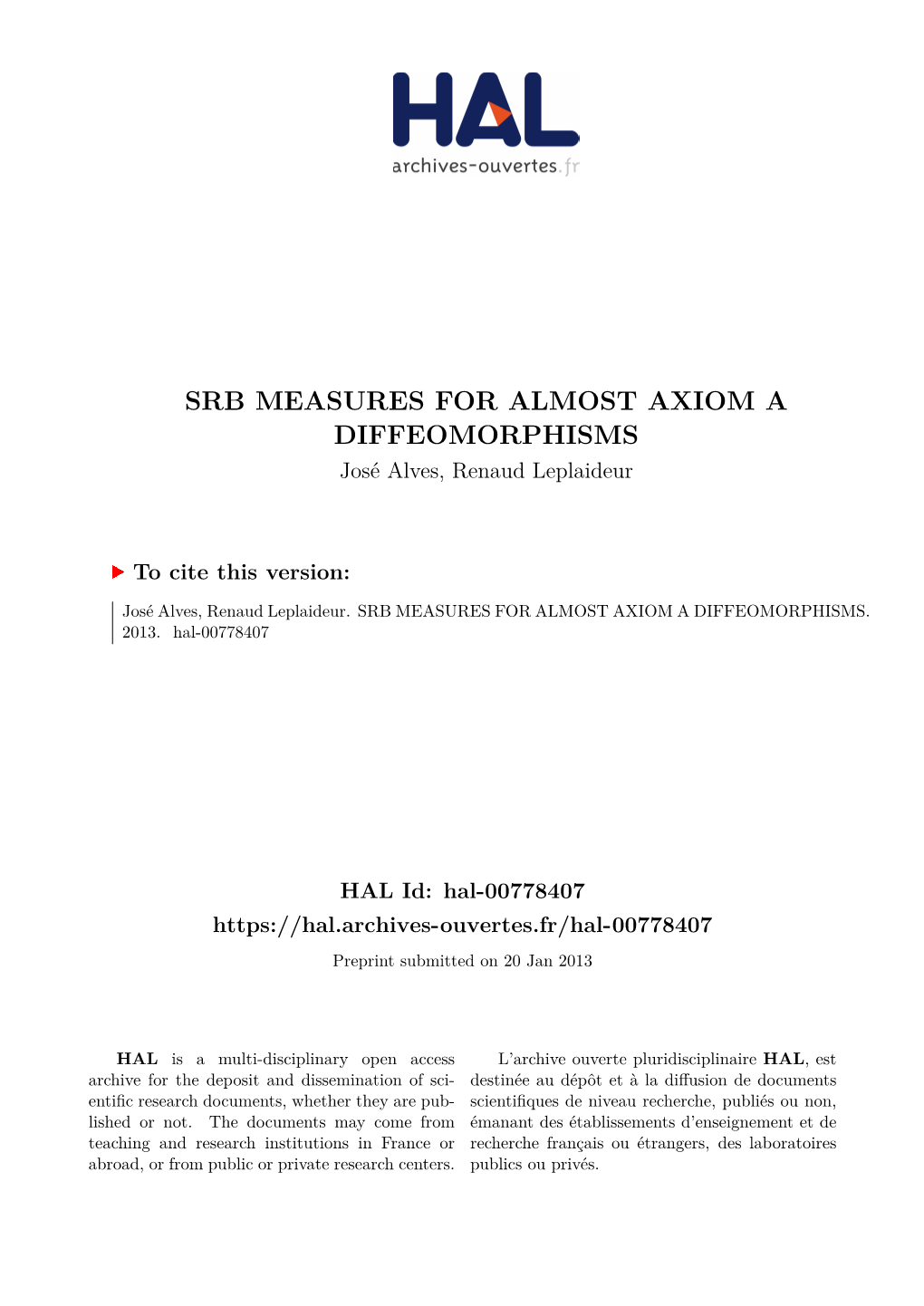 SRB MEASURES for ALMOST AXIOM a DIFFEOMORPHISMS José Alves, Renaud Leplaideur