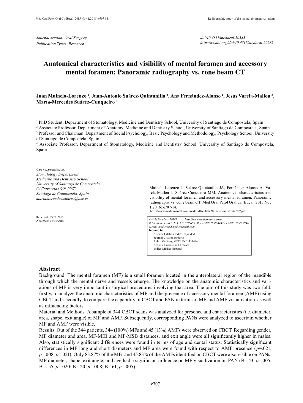 Anatomical Characteristics and Visibility of Mental Foramen and Accessory Mental Foramen: Panoramic Radiography Vs