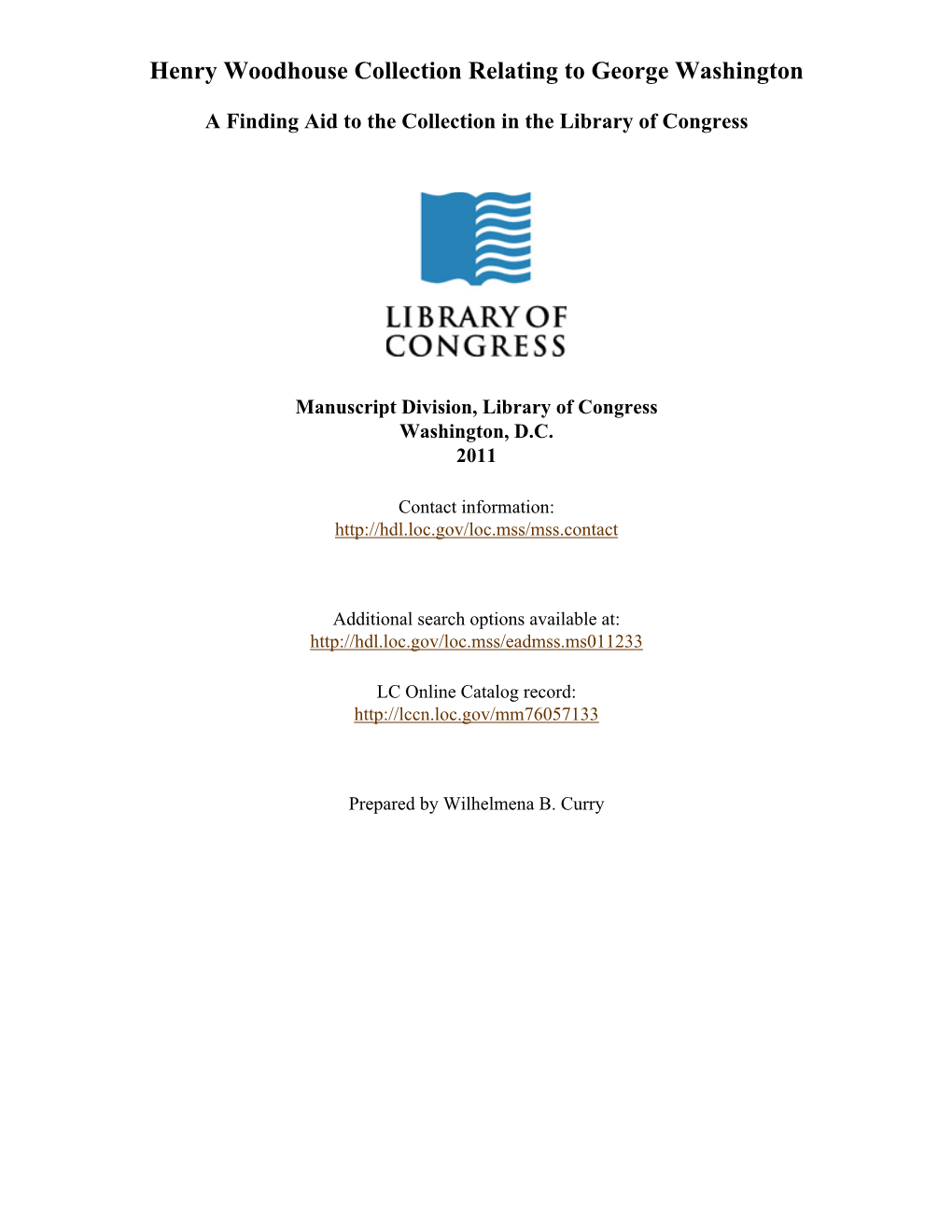 Henry Woodhouse Collection Relating to George Washington [Finding Aid]. Library of Congress. [PDF Rendered Mon Jan 12 09:47:32 E