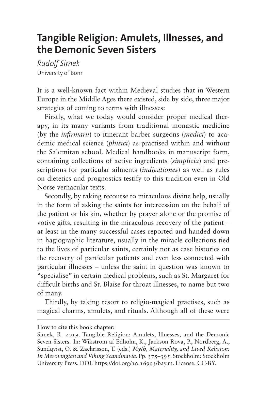 Tangible Religion: Amulets, Illnesses, and the Demonic Seven Sisters Rudolf Simek University of Bonn