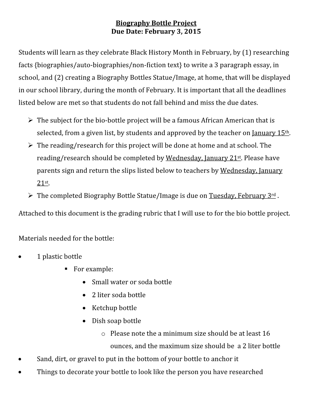 Biography Bottle Project Due Date: February 3, 2015 Students Will