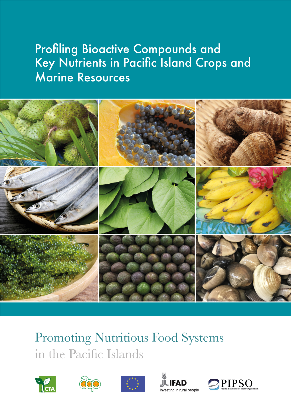 Promoting Nutritious Food Systems in the Pacific Islands About CTA