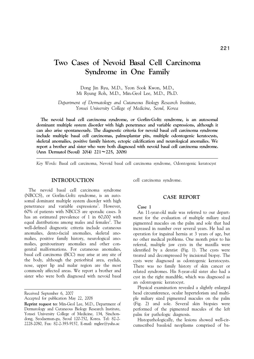 Two Cases of Nevoid Basal Cell Carcinoma Syndrome in One Family