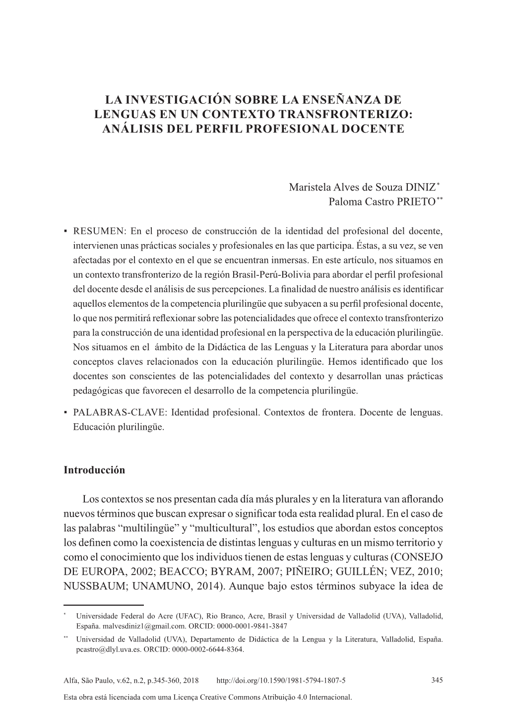 Research on Language Teaching in a Cross-Border Context: Analysis of the Professional Language Teacher Profile.Alfa , São Paulo, V.62, N.2, P.345-360, 2018