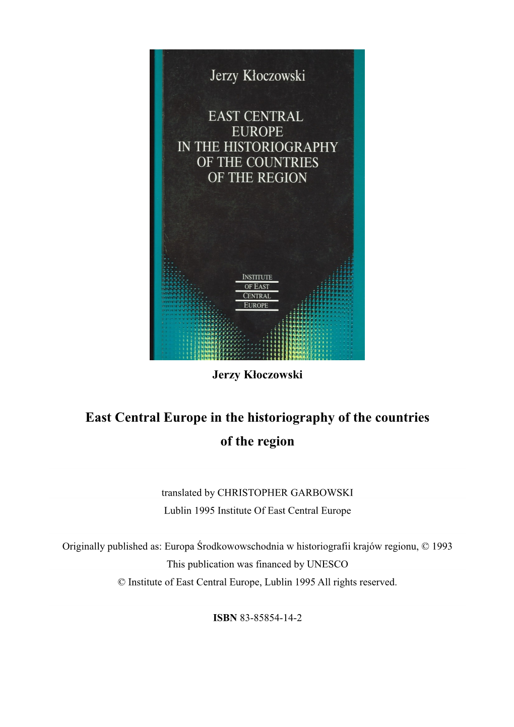 East Central Europe in the Historiography of the Countries of the Region