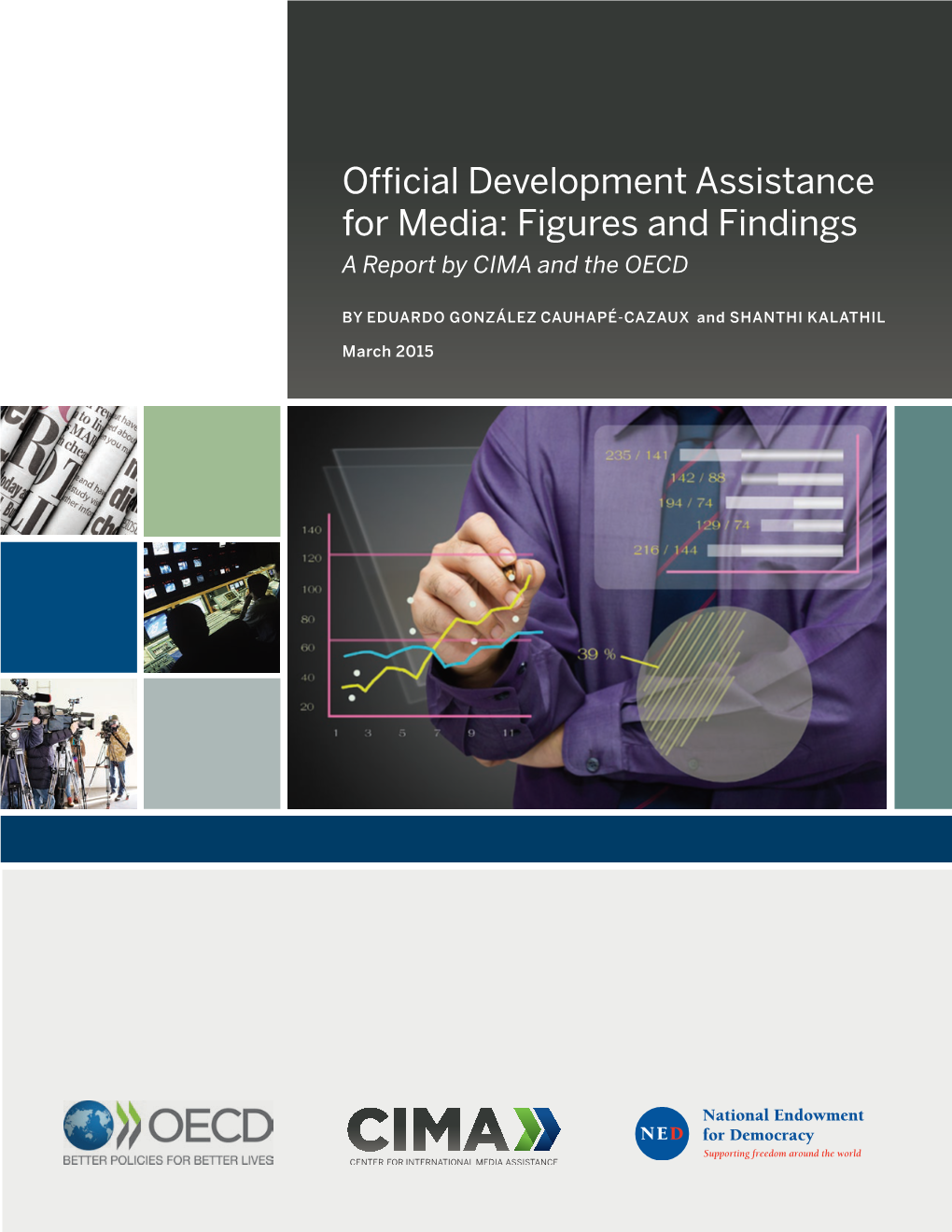 Official Development Assistance for Media: Figures and Findings a Report by CIMA and the OECD