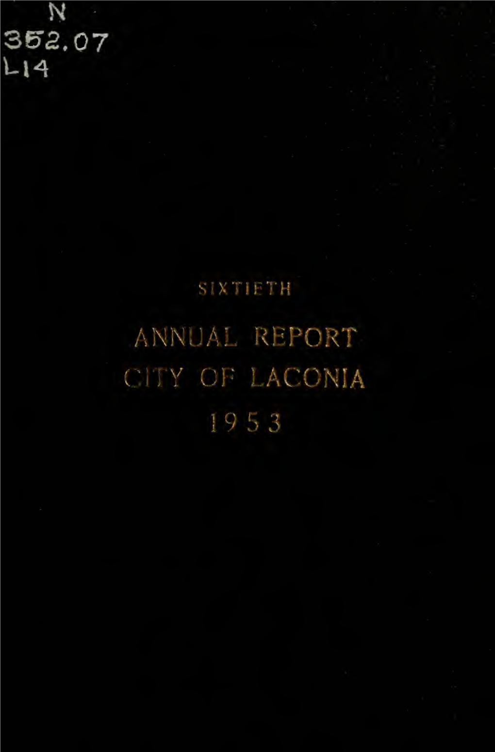 Nineteen Hundred Fifty-Two. Sixtieth Annual Report of the City of Laconia